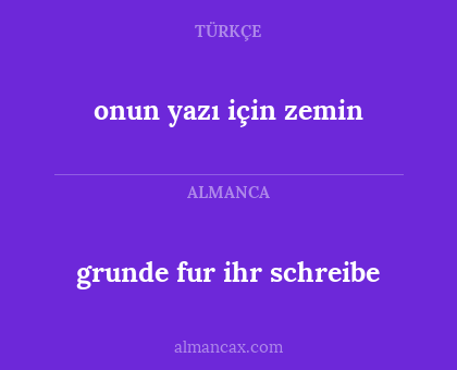 onun yazı için zemin - grunde fur ihr schreibe