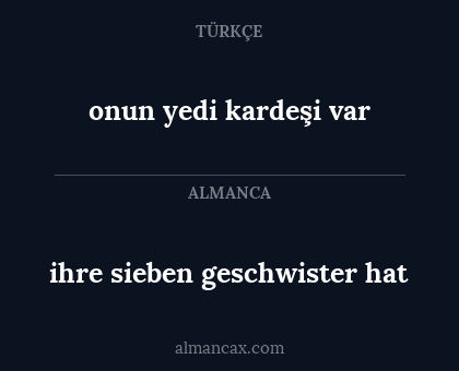 ihre sieben geschwister hat - onun yedi kardeşi var