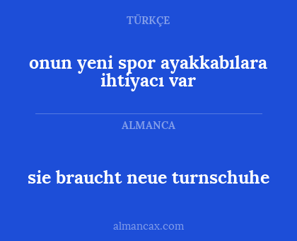 sie braucht neue turnschuhe - onun yeni spor ayakkabılara ihtiyacı var
