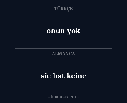sie hat keine - onun yok