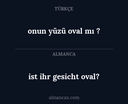 onun yüzü oval mı ? - ist ihr gesicht oval?