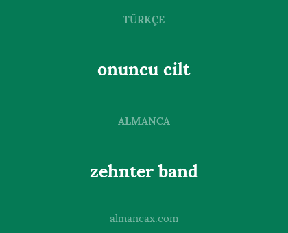zehnter band - onuncu cilt