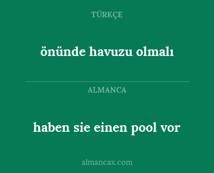 haben sie einen pool vor - önünde havuzu olmalı