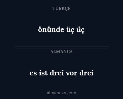 önünde üç üç - es ist drei vor drei