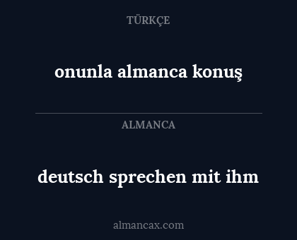 onunla almanca konuş - deutsch sprechen mit ihm