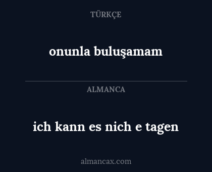 onunla buluşamam - ich kann es nich e tagen