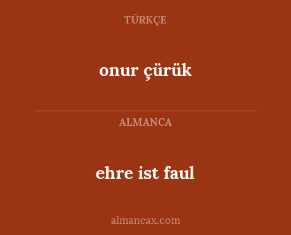 onur çürük - ehre ist faul