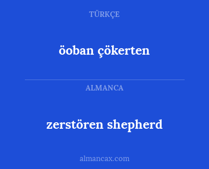 öoban çökerten - zerstören shepherd