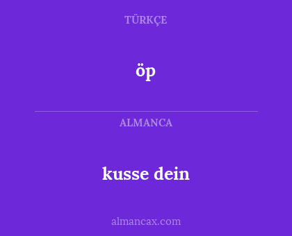kusse dein - öp