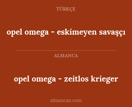 opel omega - zeitlos krieger - opel omega - eskimeyen savaşçı