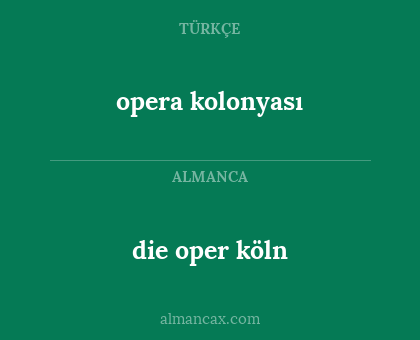 die oper köln - opera kolonyası