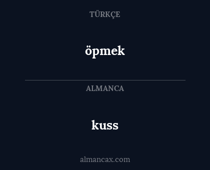 kuss - öpmek