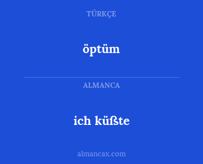 öptüm - ich küßte