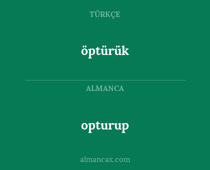 öptürük - opturup