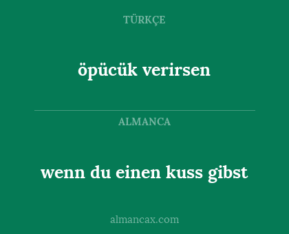 öpücük verirsen - wenn du einen kuss gibst