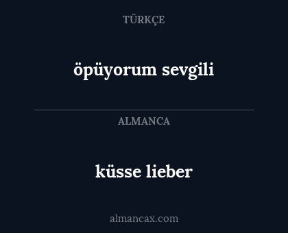 küsse lieber - öpüyorum sevgili