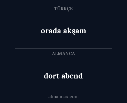 dort abend - orada akşam