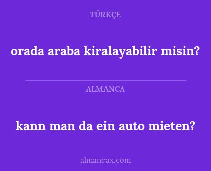 kann man da ein auto mieten? - orada araba kiralayabilir misin?