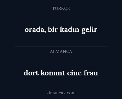 orada, bir kadın gelir - dort kommt eine frau
