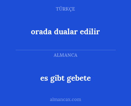 es gibt gebete - orada dualar edilir