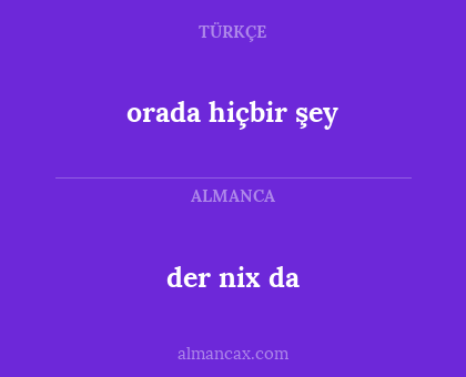 der nix da - orada hiçbir şey