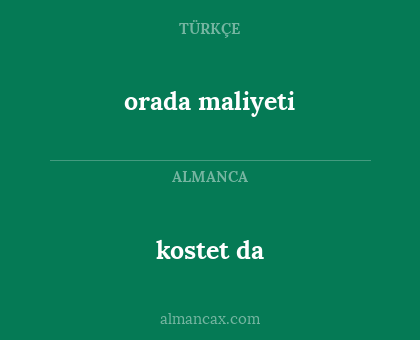 kostet da - orada maliyeti