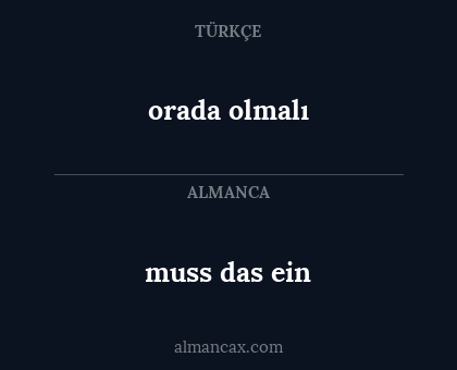orada olmalı - muss das ein