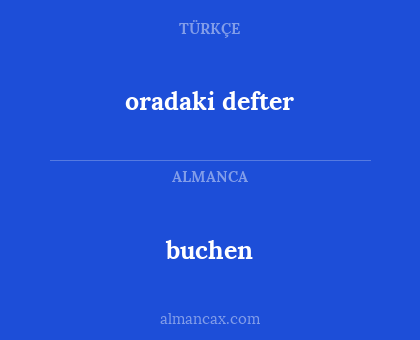 buchen - oradaki defter