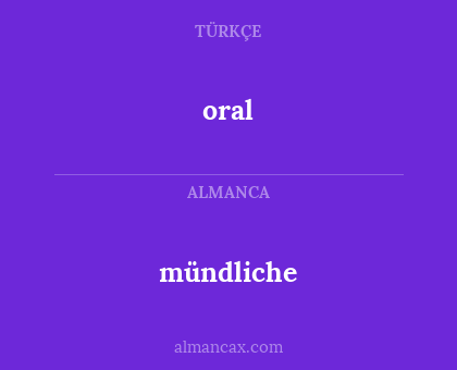 oral - mündliche