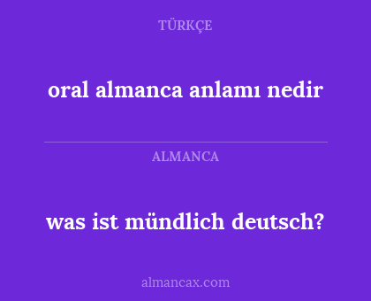 was ist mündlich deutsch? - oral almanca anlamı nedir