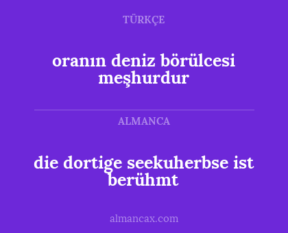 oranın deniz börülcesi meşhurdur - die dortige seekuherbse ist berühmt