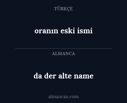 da der alte name - oranın eski ismi
