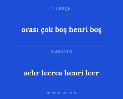 sehr leeres henri leer - orası çok boş henri boş