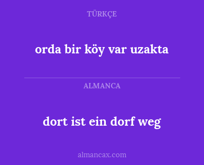 orda bir köy var uzakta - dort ist ein dorf weg