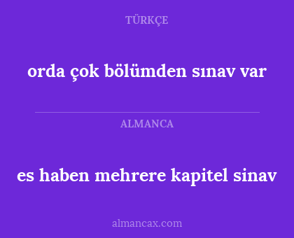 es haben mehrere kapitel sinav - orda çok bölümden sınav var