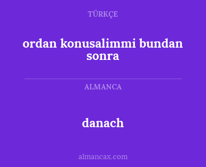 danach - ordan konusalimmi bundan sonra