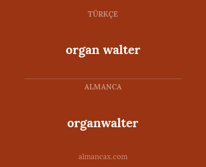 organwalter - organ walter