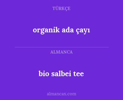 organik ada çayı - bio salbei tee