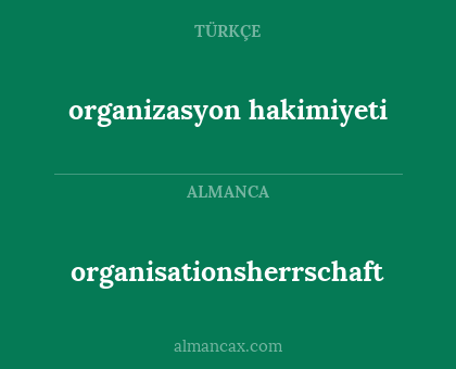 organisationsherrschaft - organizasyon hakimiyeti