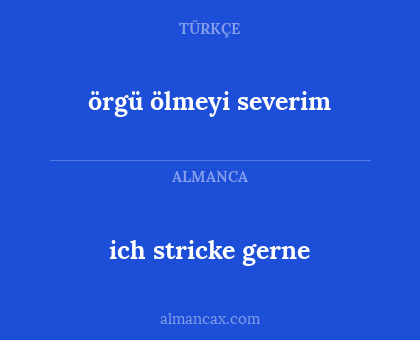 örgü ölmeyi severim - ich stricke gerne