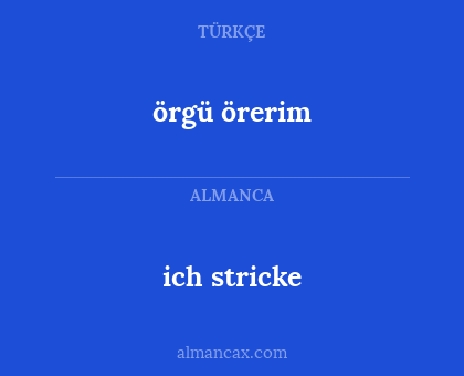 ich stricke - örgü örerim