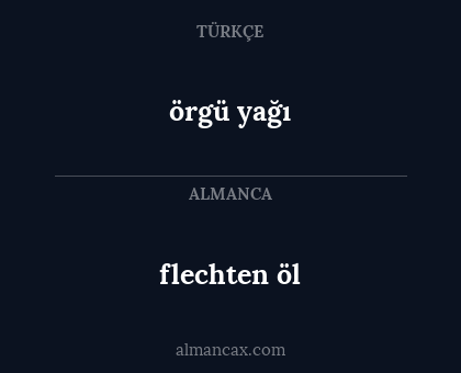 örgü yağı - flechten öl