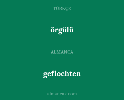 örgülü - geflochten