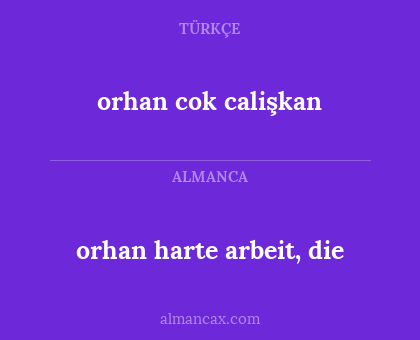 orhan cok calişkan - orhan harte arbeit, die