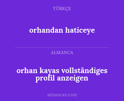 orhan kayas vollständiges profil anzeigen - orhandan haticeye