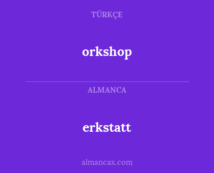 erkstatt - orkshop