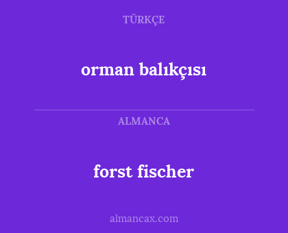 forst fischer - orman balıkçısı