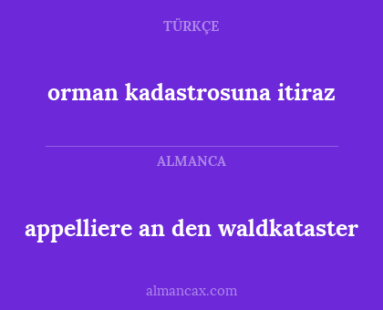 orman kadastrosuna itiraz - appelliere an den waldkataster