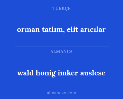orman tatlım, elit arıcılar - wald honig imker auslese