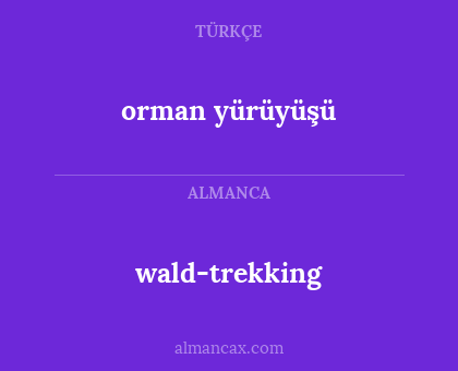 wald-trekking - orman yürüyüşü
